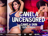 Canela Skin  Potro de Bilbao in Canela uncensored - VirtualRealPorn